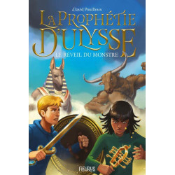 La prophétie d'Ulysse T1, Le réveil du monstre de David Pouilloux