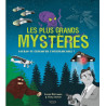 Les plus grands mystères, sauras-tu expliquer l'inexplicable de Susan Martineau et Vicky Barker, éditions Kimane