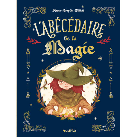 L'Abécédaire de la Magie de Anne-Sophie Schlick, Rusti'Kid