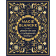Magie blanche, grimoire des sorts et enchantements bénéfiques de Minerva Tramunt, éditions Artémis