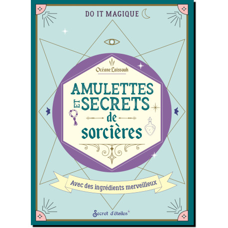 Amulettes et secrets de sorcières de Océane Laissouk, coll. Do it magique des éditions Secret d'étoiles