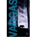 Temps glacières de Fred Vargas – Commissaire Adamsberg 8, éd. J'ai Lu