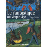 La fantastique au Moyen-Âge de Samuel Sadaune, éd. Ouest-France