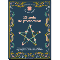 Rituels de protection de Rébecca de Geetere, coll. Mes rituels magiques, éditions Secret d'étoiles