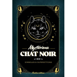 Mystérieux chat noir de Nathalie Semenuik, symboles et superstitions, éd. Rustica