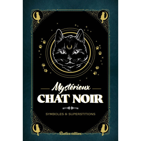 Mystérieux chat noir de Nathalie Semenuik, symboles et superstitions, éd. Rustica