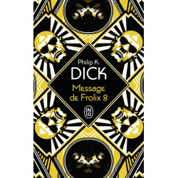Message de Frolix 8 de Philip K. Dick