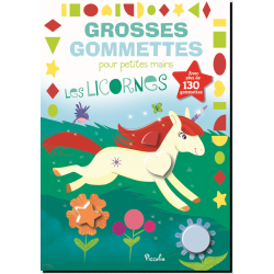 Grosses gommettes pour petites mains : Les licornes, éd. Piccolia