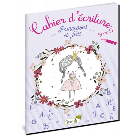 Cahier d'écriture : Princesses et fées, Grenouille éditions