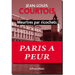 Meurtres par ricochets de Jean-Louis Courtois, éd. Les Presses Littéraires