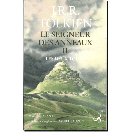 Le Seigneur des Anneaux T2 – Les deux tours de J.R.R. Tolkien, illustré par Alan Lee, éd. Christian Bourgeois