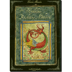 Le fabuleux Bestiaire Médiéval de Xavier Hussön, éd. Au Bord des Continents...