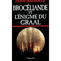 Histoire de la France secrète -  Brocéliande et l'énigme du Graal de Jean Markale