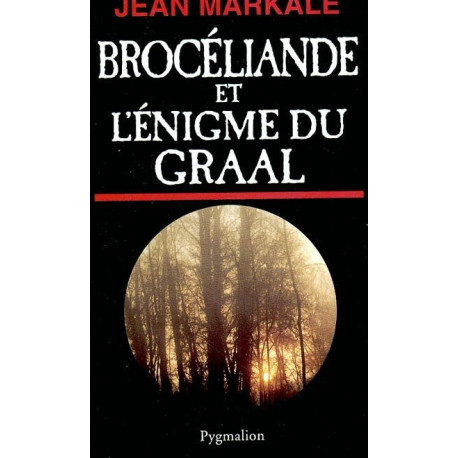 Histoire de la France secrète -  Brocéliande et l'énigme du Graal de Jean Markale
