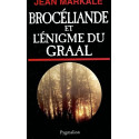 Histoire de la France secrète -  Brocéliande et l'énigme du Graal de Jean Markale
