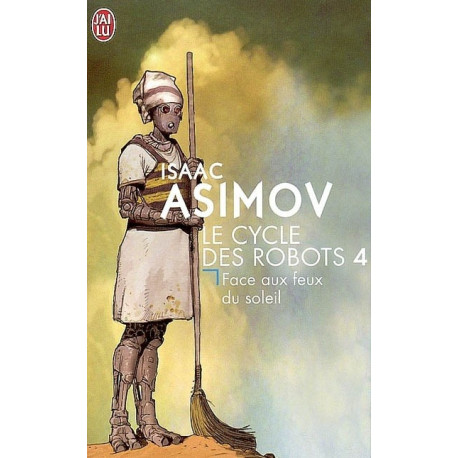 Le cycle des robots T4 : Face aux dieux du soleil de Isaac Asimov 